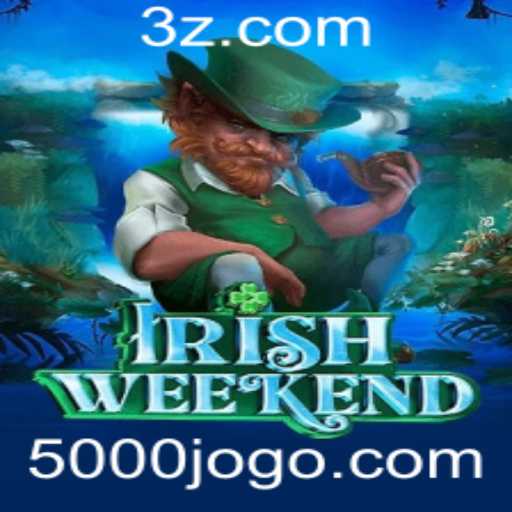 IrishWeekend: Uma Nova Experiência de Jogo com 5000bet